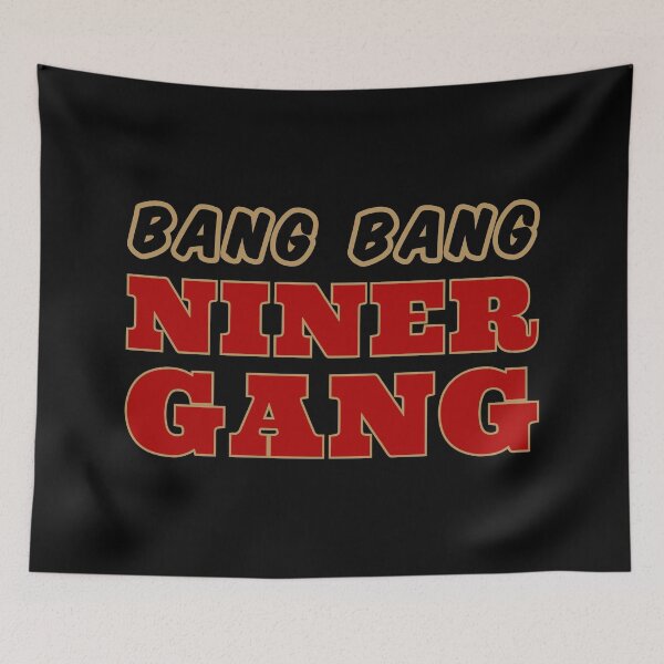 Item preview, Bang Bang Niner Gang Football I - San Francisco Sports designed and sold by Lemon Pepper.