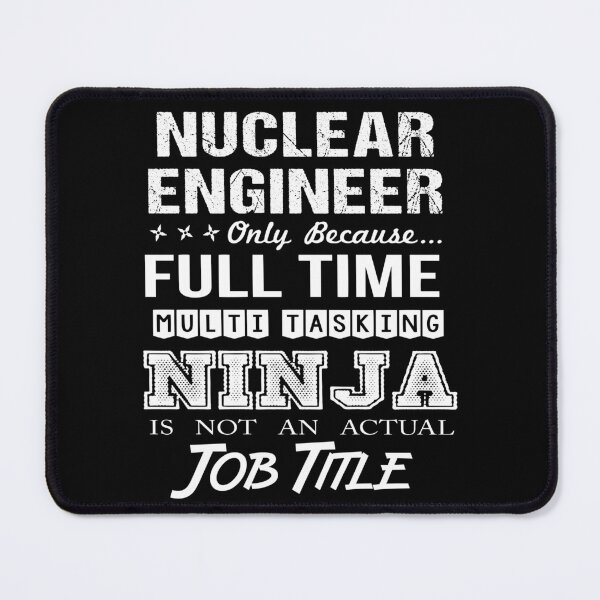 Item preview, Nuclear Engineer T Shirt - Multitasking Ninja Job Gift Item Tee designed and sold by miraschroe.