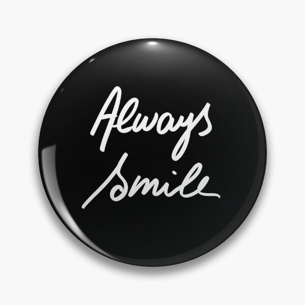 Item preview, always smile designed and sold by InmyOwnwords.