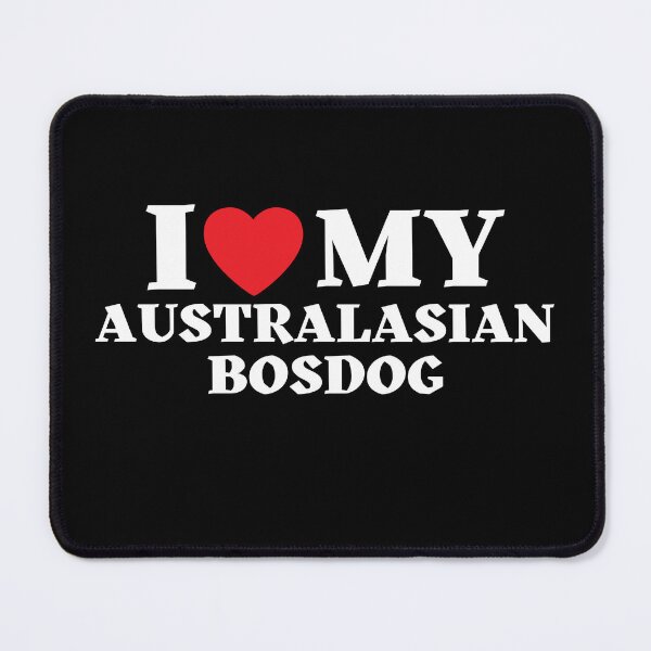 Item preview, I Love My Australasian Bosdog designed and sold by leafsquare.