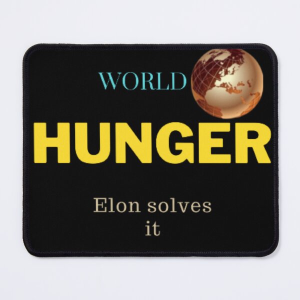 Item preview, hunger, world hunger,elon musk donation designed and sold by squidga.