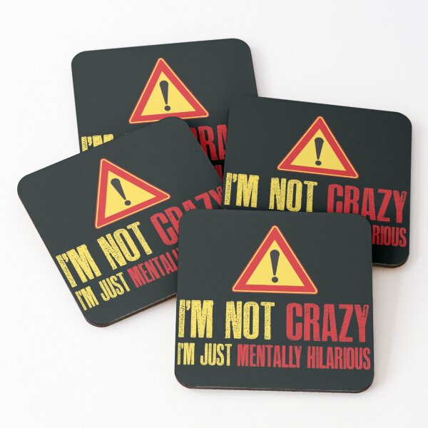 Item preview, I'm not crazy, I'm just mentally hilarious  designed and sold by SidTastic .
