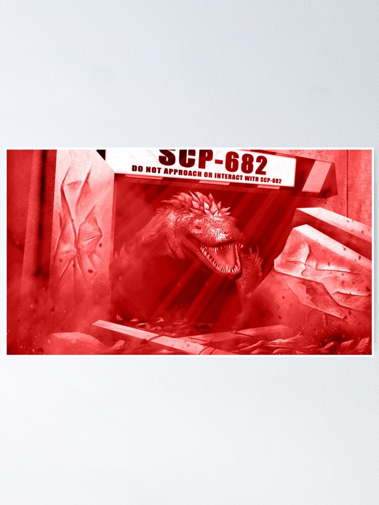 SCP-682 Hard To Destroy Reptile Poster for Sale by mothermarowak