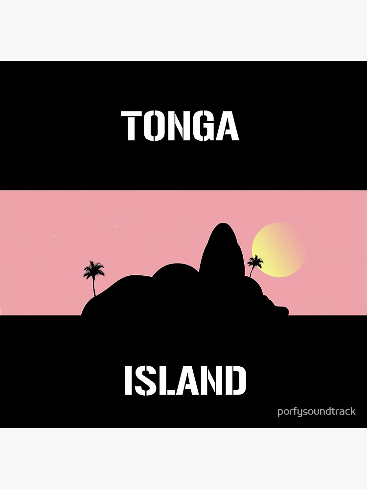 "Tonga Island" Poster for Sale by porfysoundtrack Redbubble