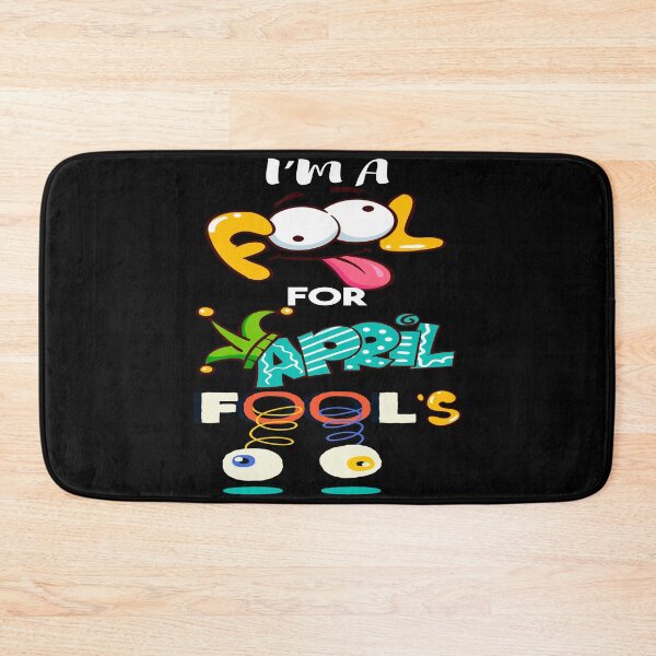 Item preview, I'm A Fool For April Fool's Day Funny April 1st designed and sold by NewDayDesigns.