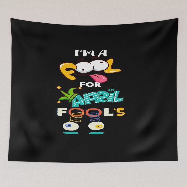 Item preview, I'm A Fool For April Fool's Day Funny April 1st designed and sold by NewDayDesigns.