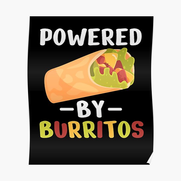 funny-mexican-food-quote-powered-by-burritos-fresh-burrito-poster-for