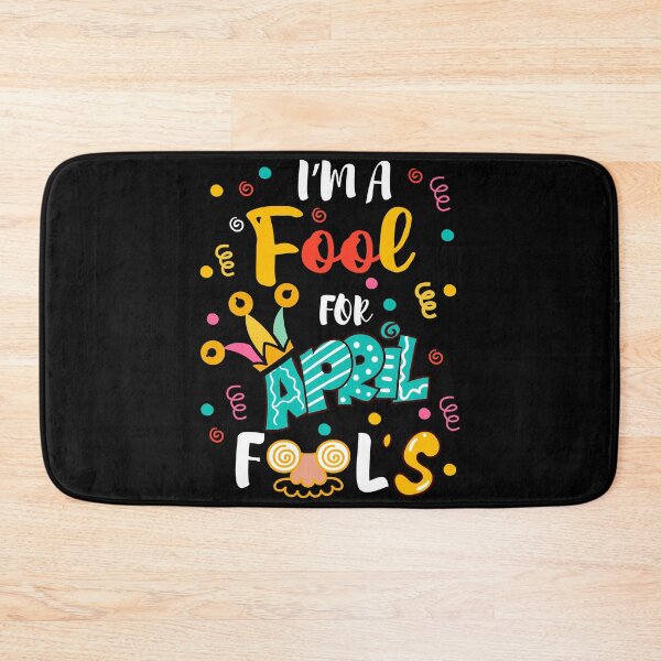 Item preview, I'm A Fool For April Fool's Day Funny April 1st designed and sold by NewDayDesigns.
