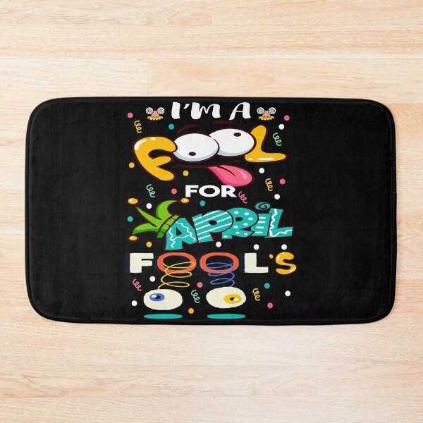 Item preview, I'm A Fool For April Fool's Day Funny April 1st designed and sold by NewDayDesigns.