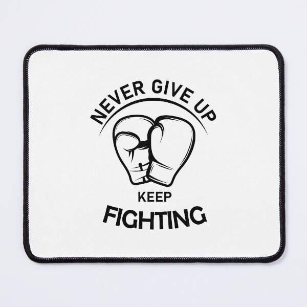 Item preview, Never give up keep fighting designed and sold by DouayArtDesign.