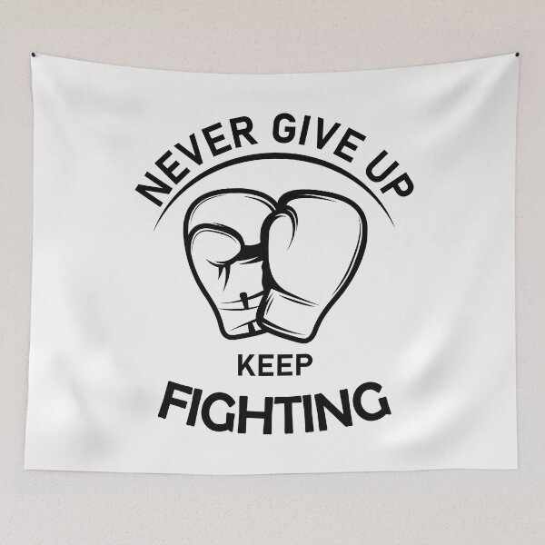 Item preview, Never give up keep fighting designed and sold by DouayArtDesign.