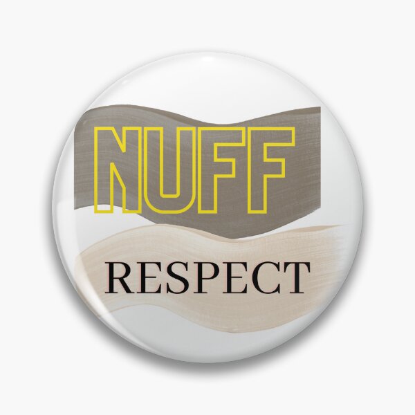 Item preview, Nuff Respect, Nuff , respect, nosy person designed and sold by TheArtofHunza.