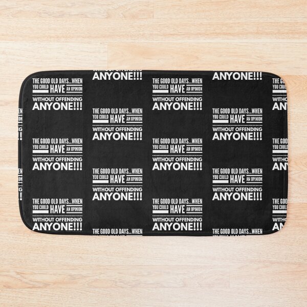 Item preview, The Good Ole Days...When You Could Have An Opinion Without Offending Anyone!!! designed and sold by JustSayinShop.