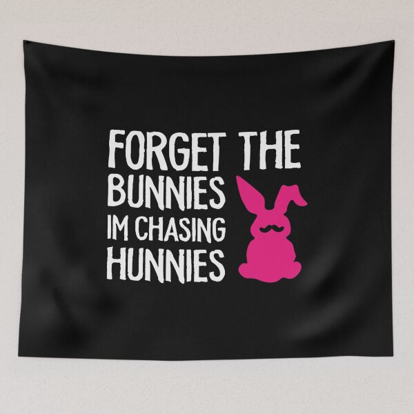 Item preview, Funny Easter Shirt Forget The Bunnies I'm Chasing Hunnies designed and sold by TheMattDesigns.