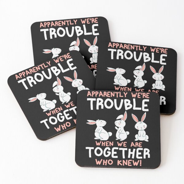 Item preview, Apparently We're Trouble When We Are Together Who Knew Bunny designed and sold by zackup.