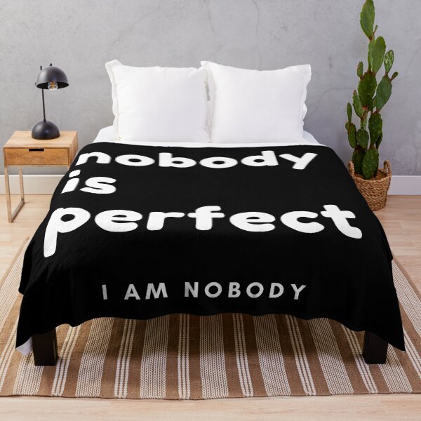 Item preview, Nobody Is Perfect, I Am Nobody. Funny Saying. designed and sold by That Cheeky Tee.