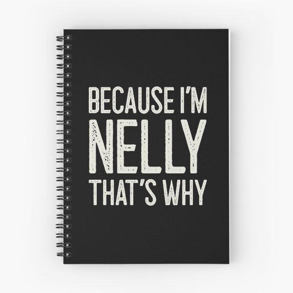 Item preview, Because I’m Nelly That’s Why Funny Personalized Name designed and sold by MariosNydras.