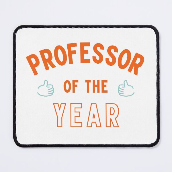 Item preview, Professor Of The Year - Associate Professor, Full Professor, Assistant Professor, Student designed and sold by jadedscientist.