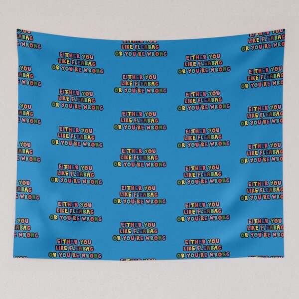 Item preview, Either you like Fleabag or you're wrong designed and sold by holbytv.
