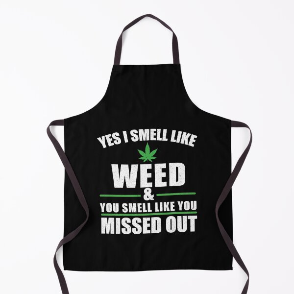 Item preview, Yes I Smell Like Weed You Smell Like You Missed Out designed and sold by zackup.