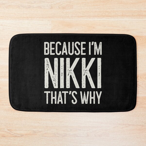 Item preview, Because I’m Nikki That’s Why Funny Personalized Name designed and sold by MariosNydras.