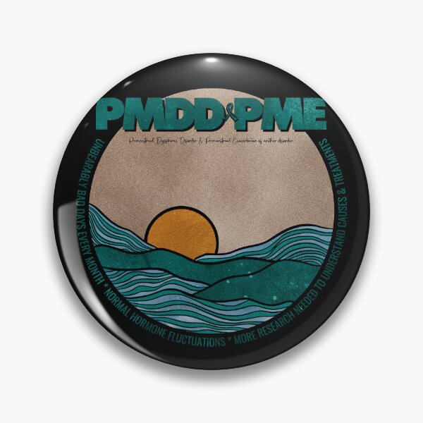 Item preview, Advocacy and conversation starter for Premenstrual Disorders Awareness Month, PMDD and PME, we need more understanding, awareness and research designed and sold by Orianah.