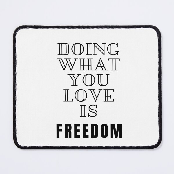 Item preview, Doing what you love is freedom designed and sold by Spreading Smile.