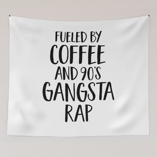 Item preview, Fueled By Coffee And Gangsta Rap Funny 90s 90's Rap designed and sold by dbreeze10.