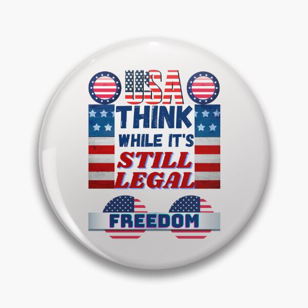 Item preview, Patriotic Think while it's still legal American pride quote USA designed and sold by dreamwearprints.
