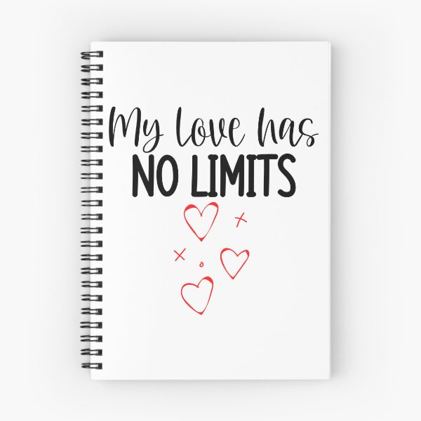 Item preview, My Love Has No Limits. Cute Quote For The Lovers Out There. designed and sold by That Cheeky Tee.