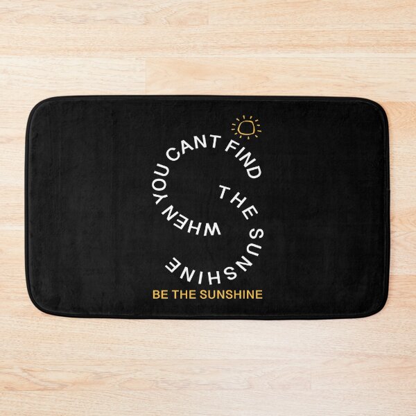 Item preview, When You Can't Find The Sunshine Be The Sunshine designed and sold by MqHStore.