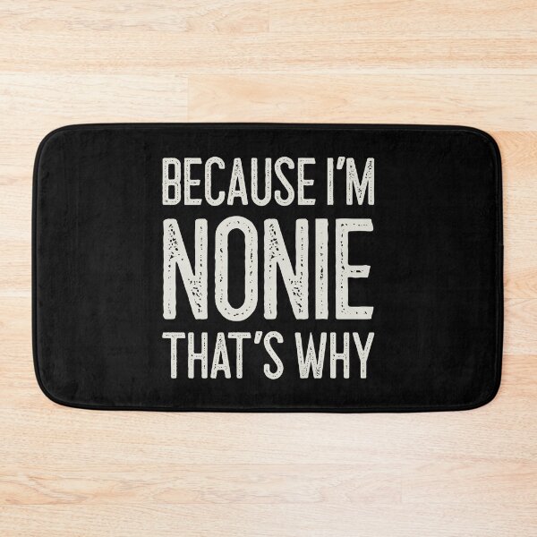 Item preview, Because I’m Nonie That’s Why Funny Personalized Name designed and sold by MariosNydras.