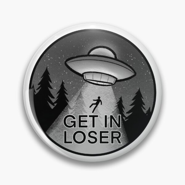 Item preview, Get In Loser designed and sold by RileyDraws99.