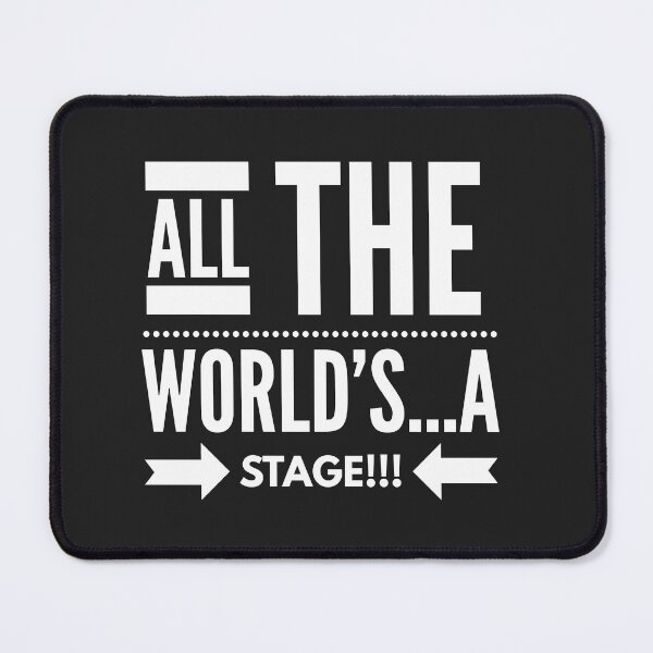 Item preview, All the Worlds...A Stage!!! designed and sold by JustSayinShop.