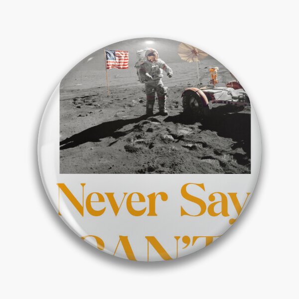 Item preview, Never Say "Can't" Apollo 11 designed and sold by DTEH.