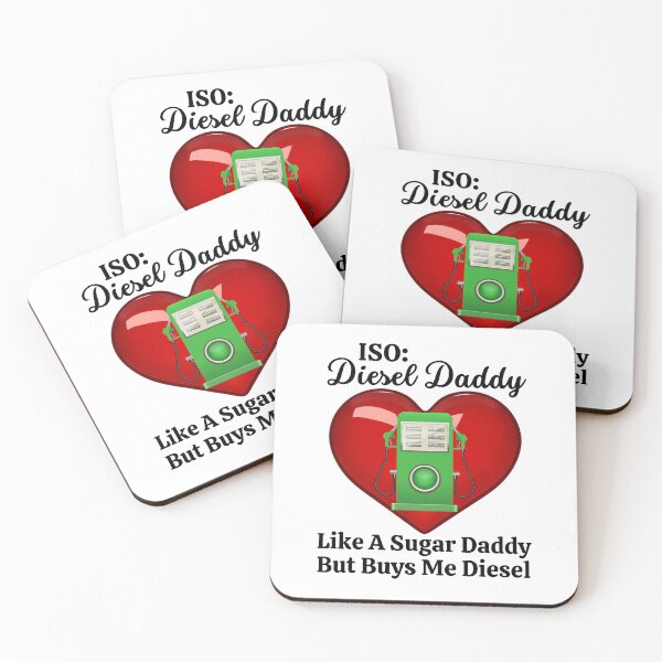 Item preview, ISO: Diesel Daddy, Like A Sugar Daddy But Buys Me Diesel, A little humor to ease the pain at the gas pump designed and sold by Auntieck.