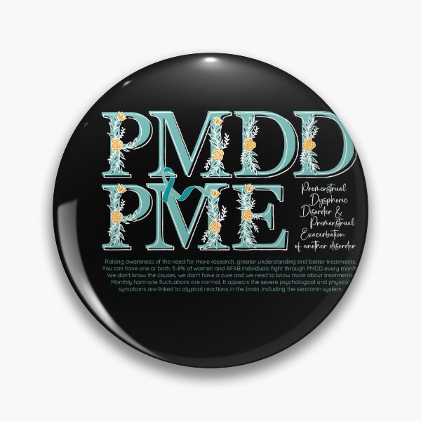 Item preview, Advocacy and conversation starter for Premenstrual Disorders Awareness Month, PMDD and PME, we need more understanding, awareness and research designed and sold by Orianah.