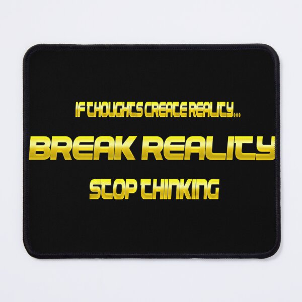 Item preview, Thoughts Create Reality.... designed and sold by aginlow.