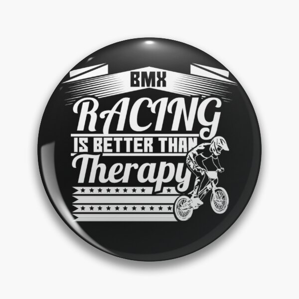 Item preview, Bmx Racing Is Better Than Therapy designed and sold by ClamenTaon.
