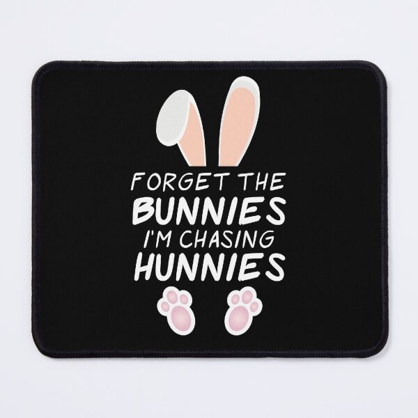 Item preview, Funny Easter Forget The Bunnies I'm Chasing Hunnies designed and sold by lobby-art.