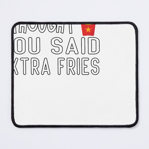 Item preview, EXERCISE? I THOUGHT YOU SAID EXTRA FRIES designed and sold by designreb.
