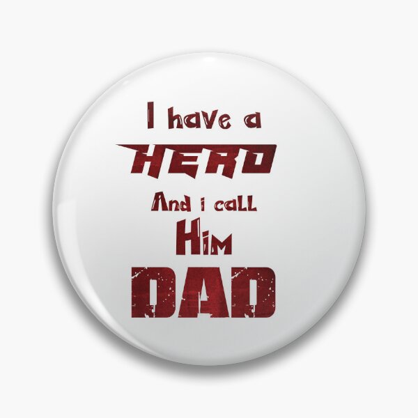 Item preview, I Have A Hero And I Call Him DAD, Design For Daddy designed and sold by PROMEN Creativity.