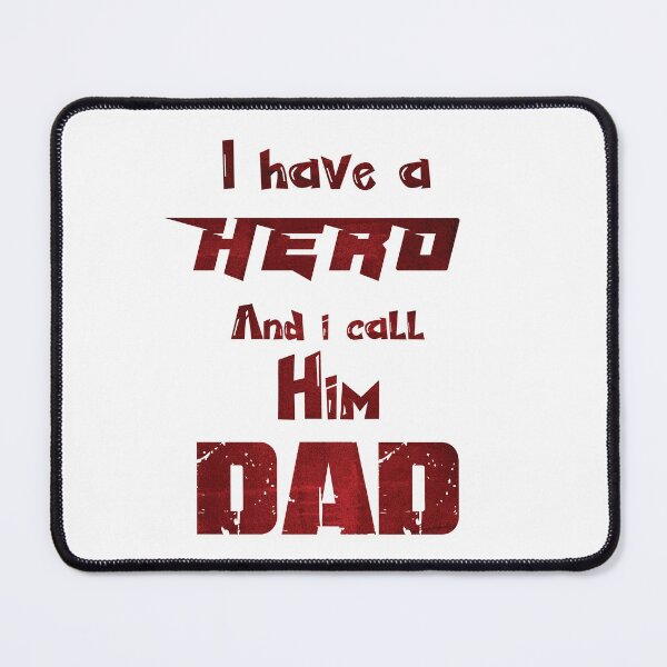 Item preview, I Have A Hero And I Call Him DAD, Design For Daddy designed and sold by PROMEN Creativity.