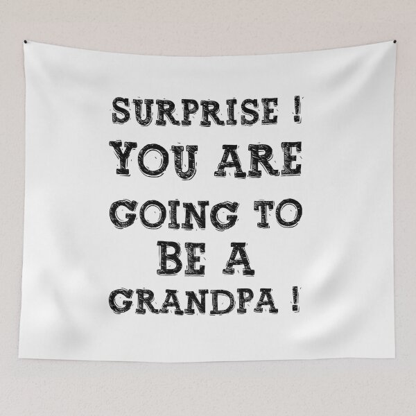 Item preview, Surprise You Are Going To Be A Gandpa, Design For Daddy designed and sold by PROMEN Creativity.