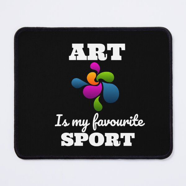 Item preview, Art is my favourite Sport designed and sold by dirlkhiat.