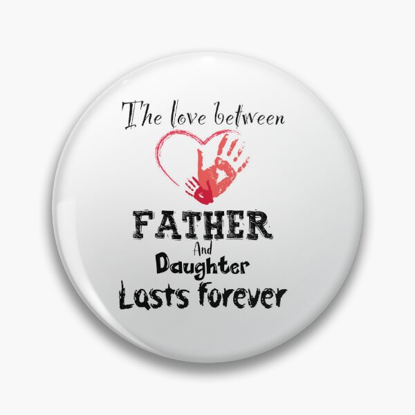 Item preview, The Love between Father And Daughter Lasts Forever, Design For Daddy Daughter designed and sold by PROMEN Creativity.