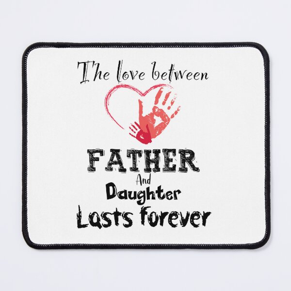 Item preview, The Love between Father And Daughter Lasts Forever, Design For Daddy Daughter designed and sold by PROMEN Creativity.