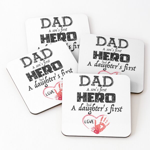 Item preview, DAD A Son's first hero And A Daughter's First Love, Design For Daddy designed and sold by PROMEN Creativity.