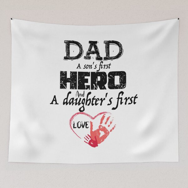 Item preview, DAD A Son's first hero And A Daughter's First Love, Design For Daddy designed and sold by PROMEN Creativity.