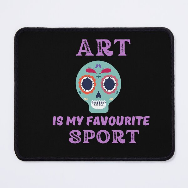 Item preview, Art is my favourite Sport designed and sold by dirlkhiat.